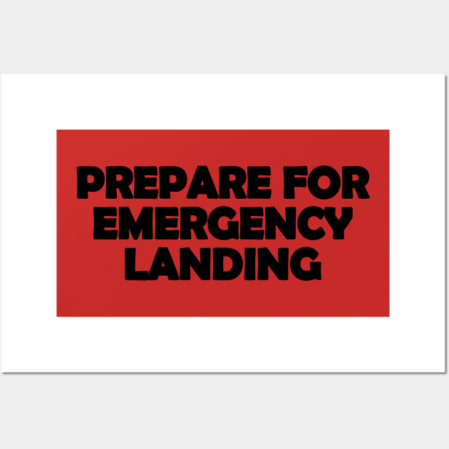 Prepare for emergency landing text aviation design Wall Art by Avion